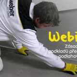 Webinář/ONLINE vysílání: Zásady přípravy podkladů před kladením podlahových krytin Webinář/ONLINE vysílání: Zásady přípravy podkladů před kladením podlahových krytin