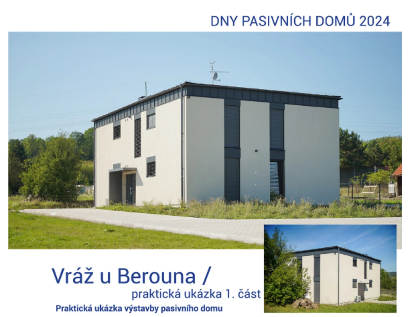 Praktická ukázka výstavby na rozestavěné stavbě pasivního domu  - Vráž u Berouna